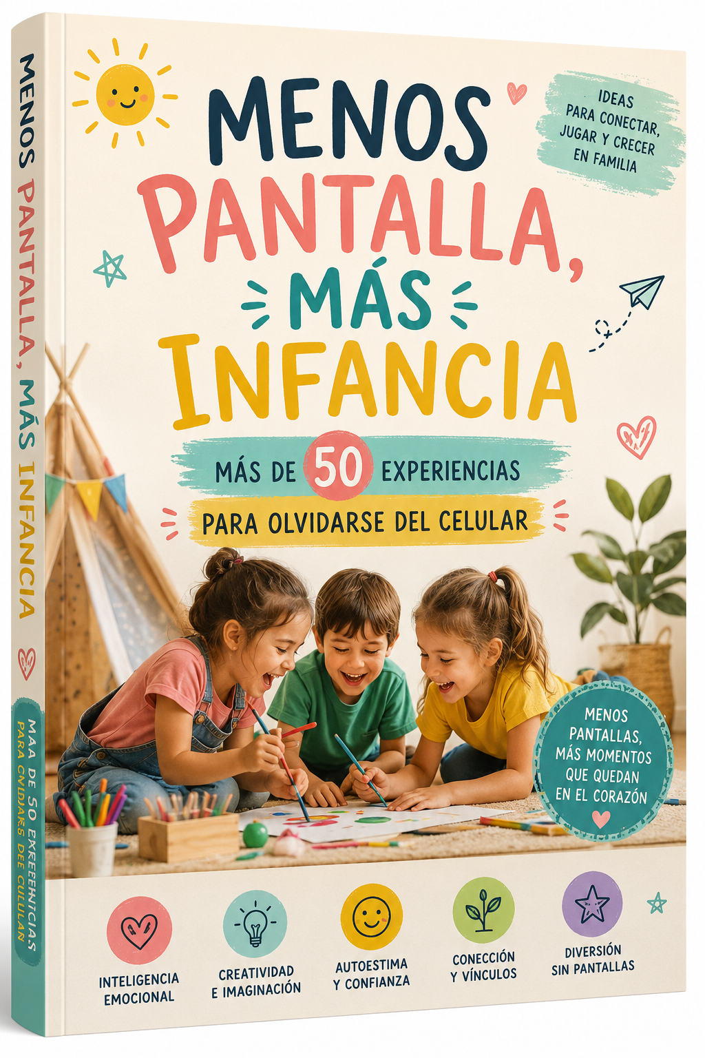 Menos pantalla, mas infancia + 50 experiencias para olvidarse del celular